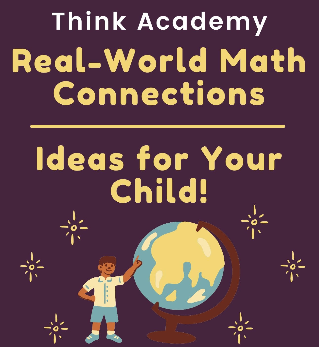 real-world-math-connections-ideas-for-your-child-think-academy-us-blog