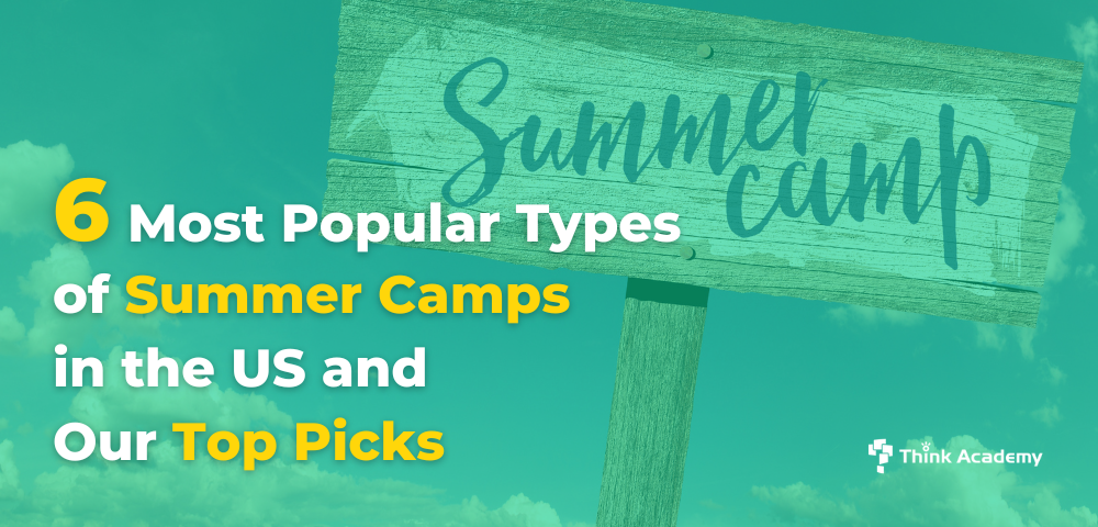 6 Most Popular Types Of Summer Camps In The US And Our Top Picks - Blog ...