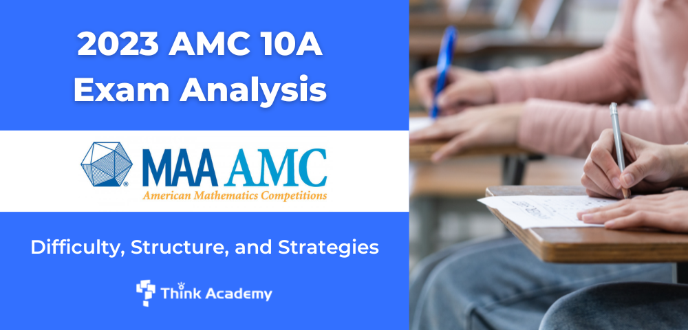 2023 AMC 10A Exam Analysis: Difficulty, Structure, And Strategies ...