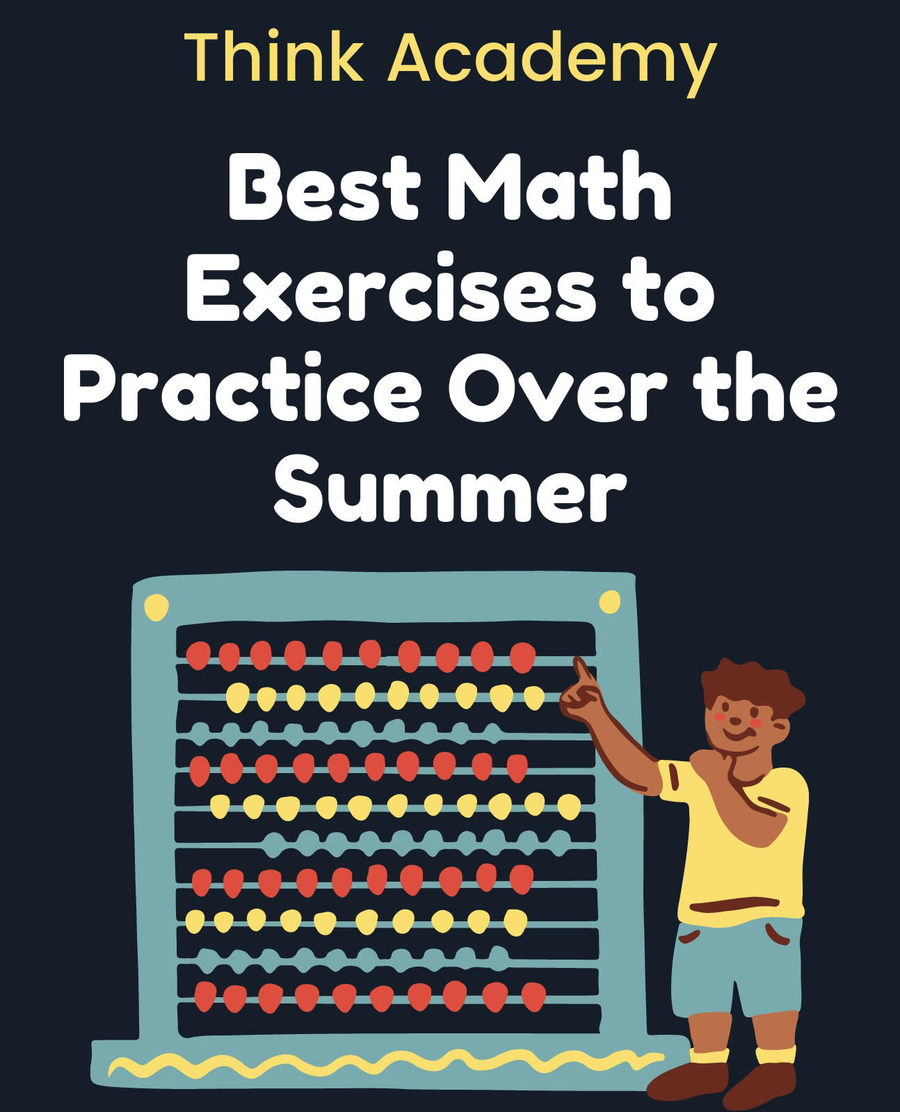 Best Math Exercises To Practice Over The Summer - Think Academy US Blog